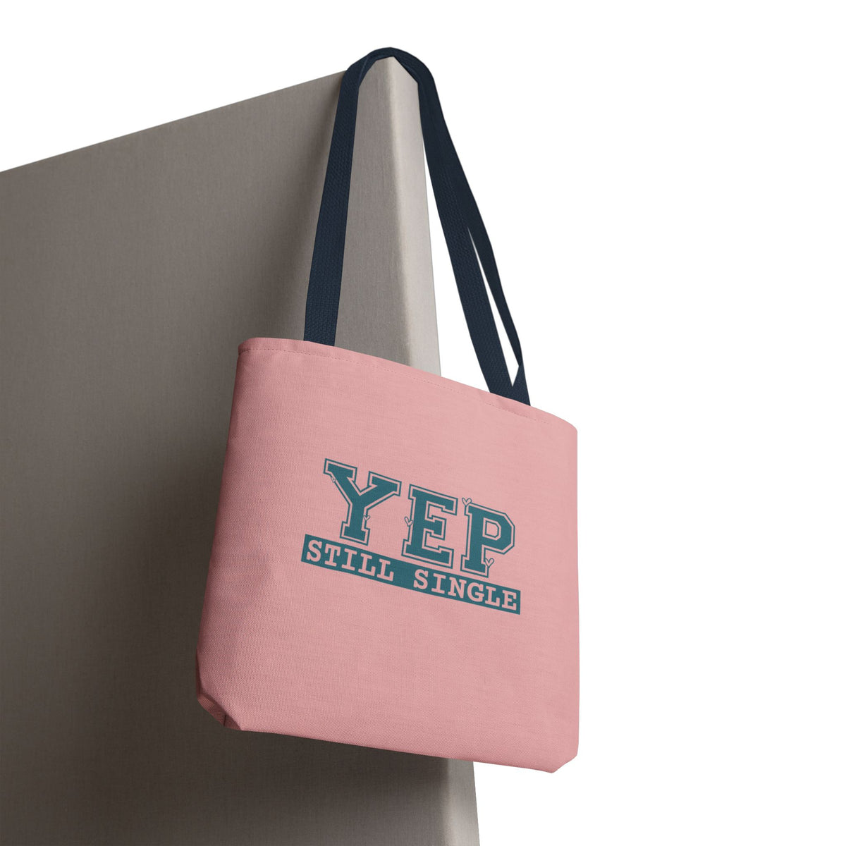 "Yep Still Single" Sarcastic Varsity Font Polyester Tote Bag