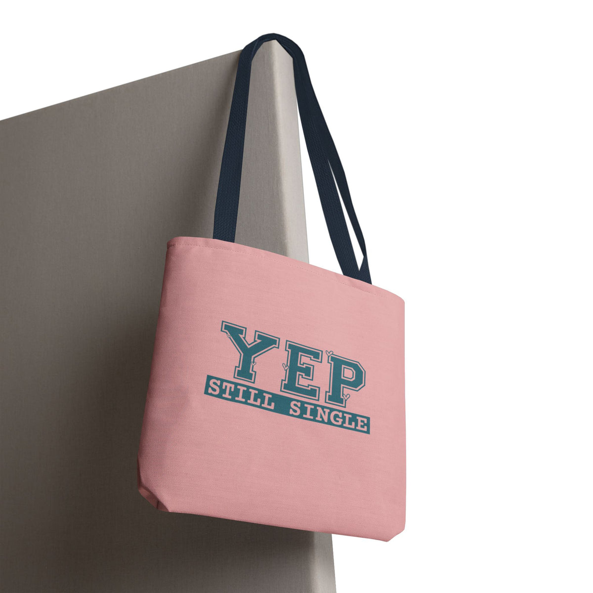 "Yep Still Single" Sarcastic Varsity Font Polyester Tote Bag