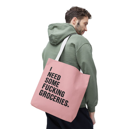 I Need Some Fucking Groceries - Pink Grocery Run Tote Bag