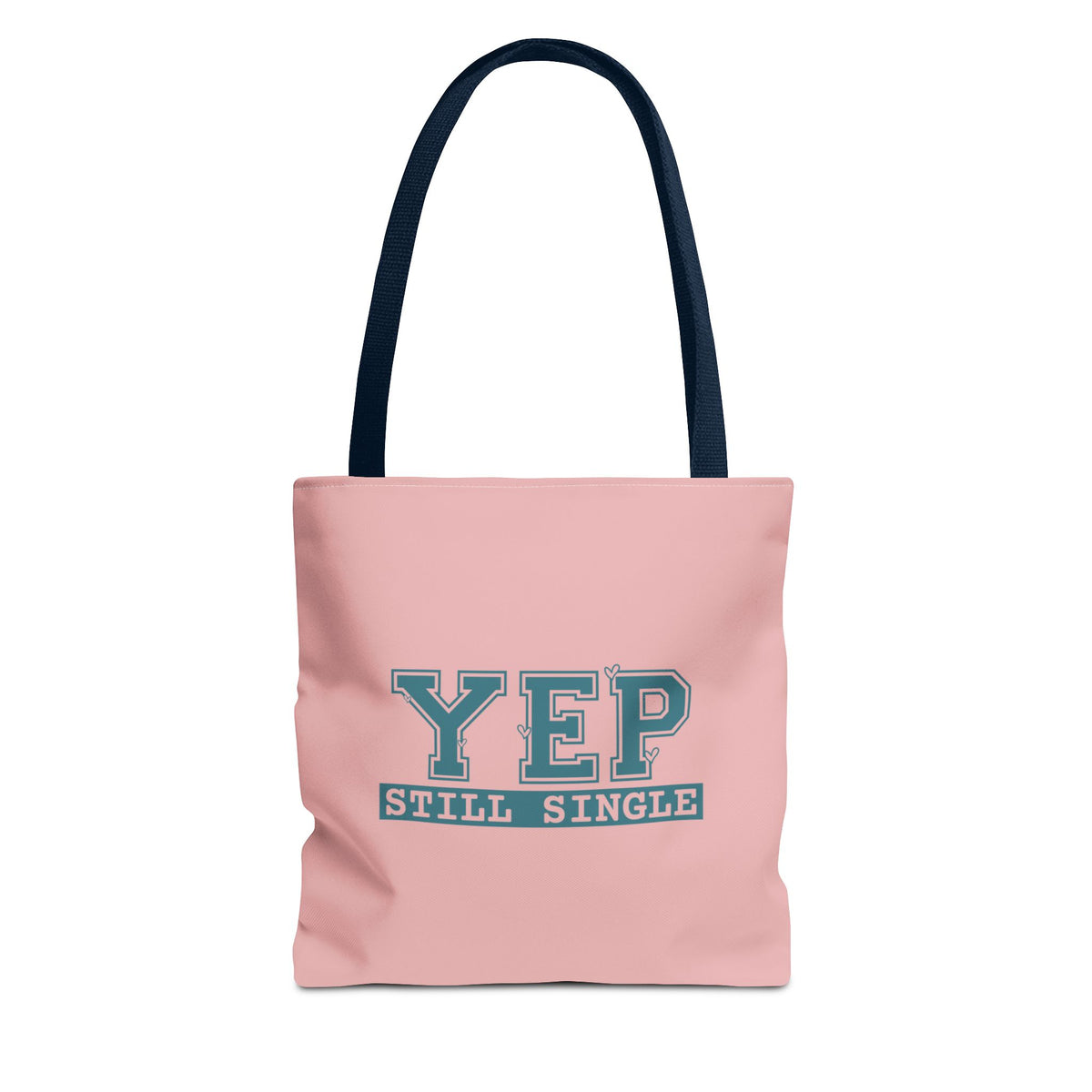 "Yep Still Single" Sarcastic Varsity Font Polyester Tote Bag