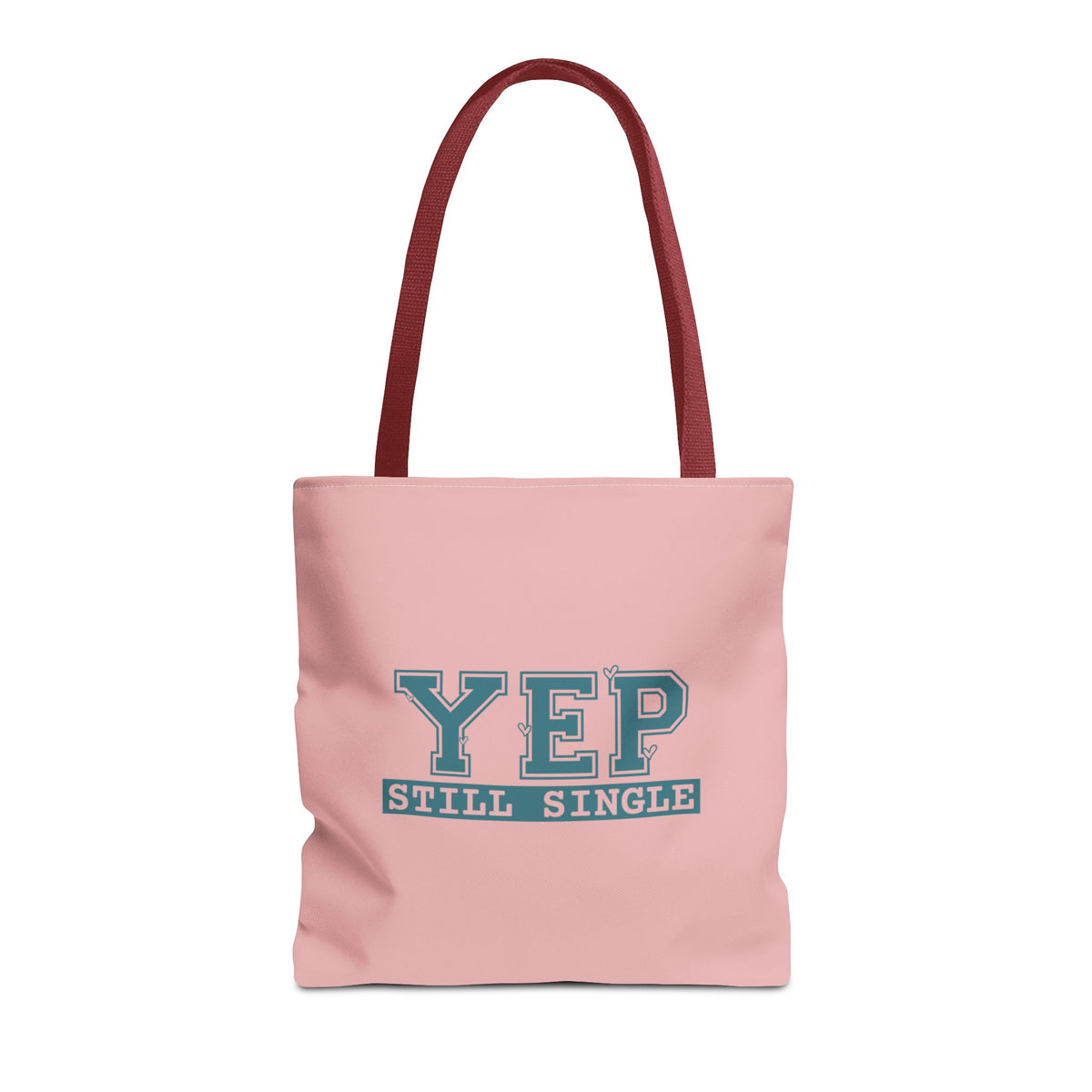 "Yep Still Single" Sarcastic Varsity Font Polyester Tote Bag