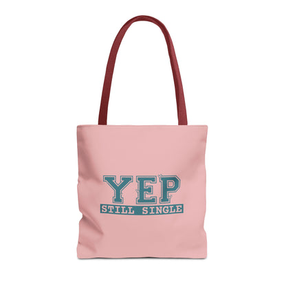 "Yep Still Single" Sarcastic Varsity Font Polyester Tote Bag