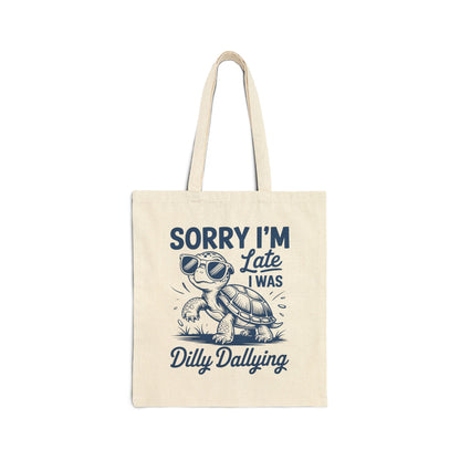 "Sorry I'm Late I Was Dilly Dallying" Cool Turtle Funny Cotton Canvas Tote Bag