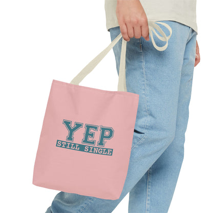 "Yep Still Single" Sarcastic Varsity Font Polyester Tote Bag