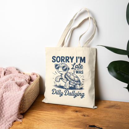 "Sorry I'm Late I Was Dilly Dallying" Cool Turtle Funny Cotton Canvas Tote Bag