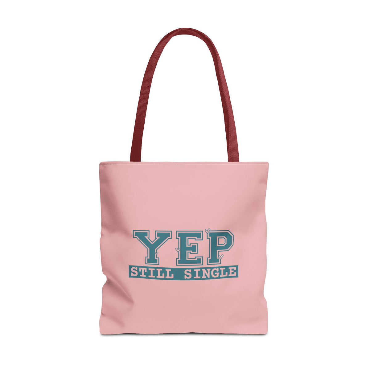 "Yep Still Single" Sarcastic Varsity Font Polyester Tote Bag