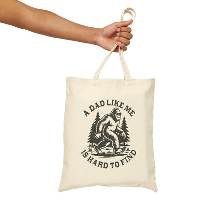 A Dad Like Me Is Hard To Find Bigfoot Funny Father's Day Cotton Canvas Tote Bag