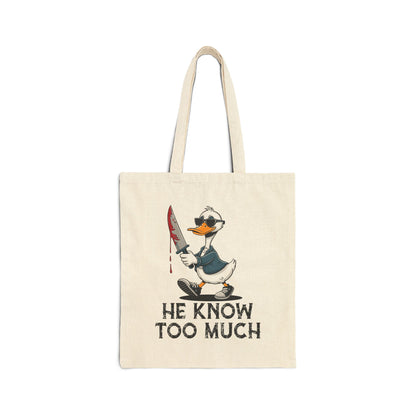 "He Know Too Much" Chaos Duck With Knife Funny Cotton Canvas Tote Bag
