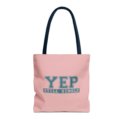 "Yep Still Single" Sarcastic Varsity Font Polyester Tote Bag