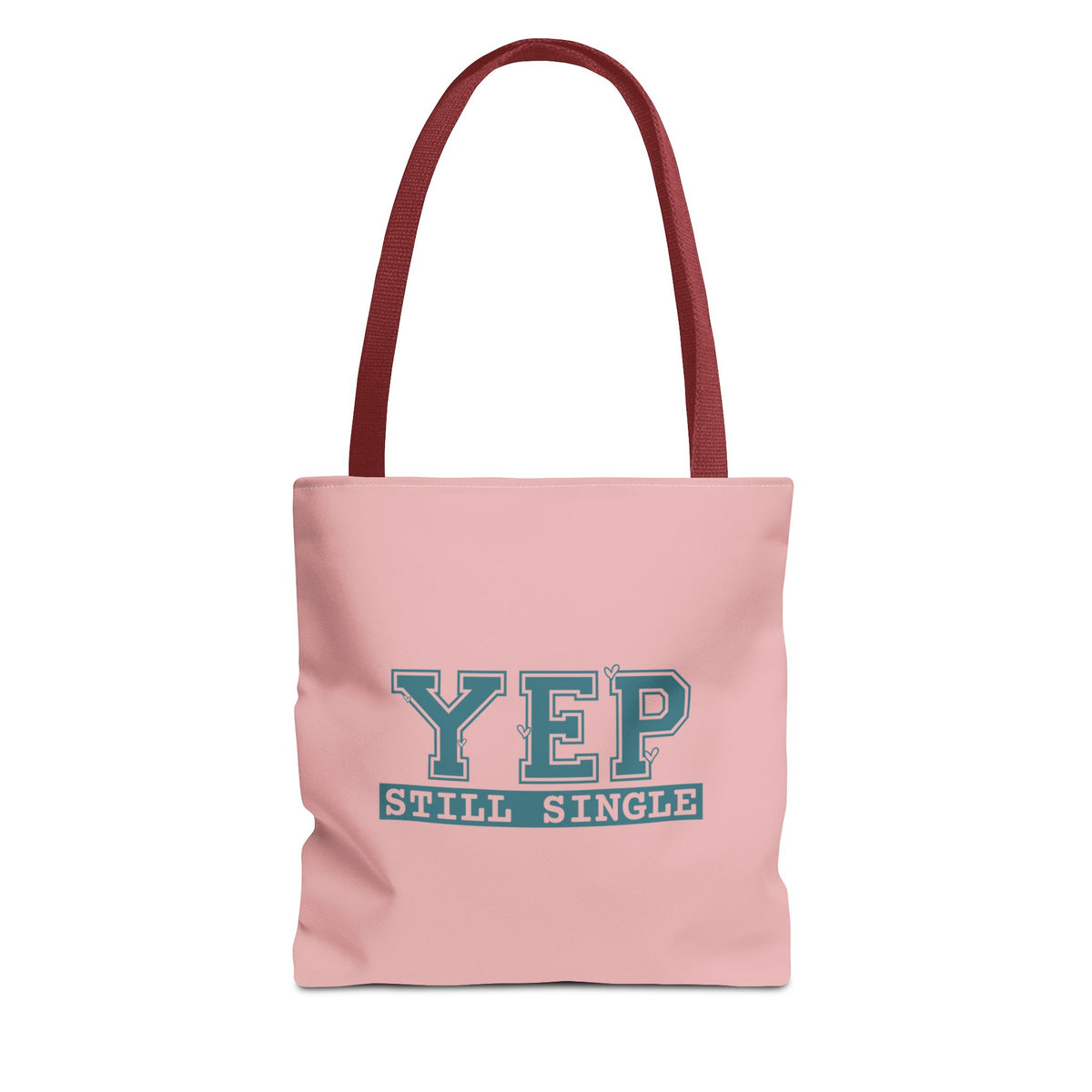 "Yep Still Single" Sarcastic Varsity Font Polyester Tote Bag