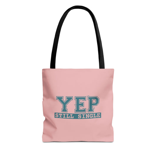 "Yep Still Single" Sarcastic Varsity Font Polyester Tote Bag