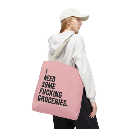 I Need Some Fucking Groceries - Pink Grocery Run Tote Bag