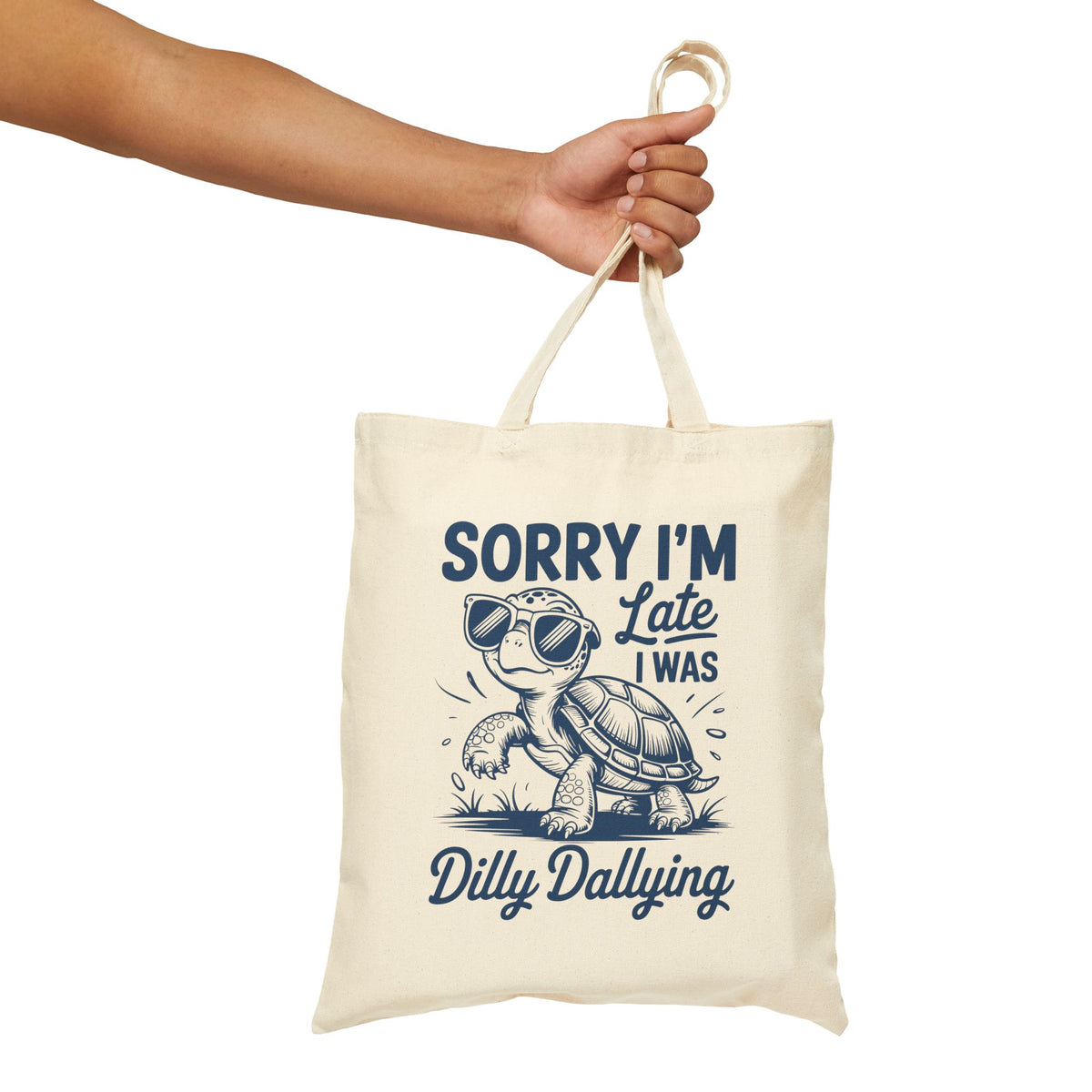 "Sorry I'm Late I Was Dilly Dallying" Cool Turtle Funny Cotton Canvas Tote Bag