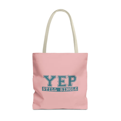 "Yep Still Single" Sarcastic Varsity Font Polyester Tote Bag