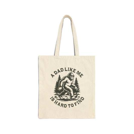 A Dad Like Me Is Hard To Find Bigfoot Funny Father's Day Cotton Canvas Tote Bag