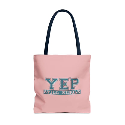 "Yep Still Single" Sarcastic Varsity Font Polyester Tote Bag