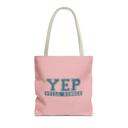 "Yep Still Single" Sarcastic Varsity Font Polyester Tote Bag