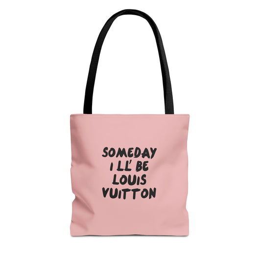 Someday I’ll Be Louis Vuitton Pink Tote Bag | Funny Aesthetic Daily Shopper