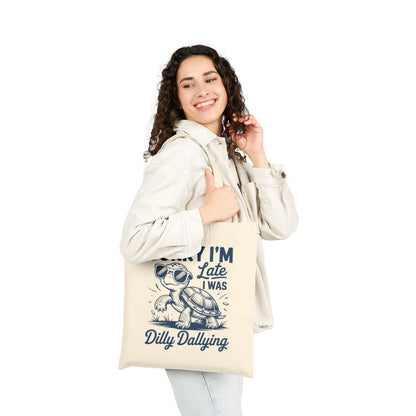 "Sorry I'm Late I Was Dilly Dallying" Cool Turtle Funny Cotton Canvas Tote Bag