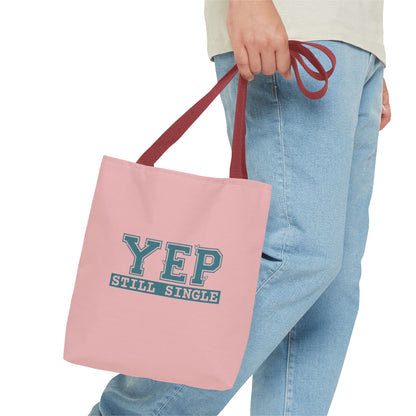 "Yep Still Single" Sarcastic Varsity Font Polyester Tote Bag