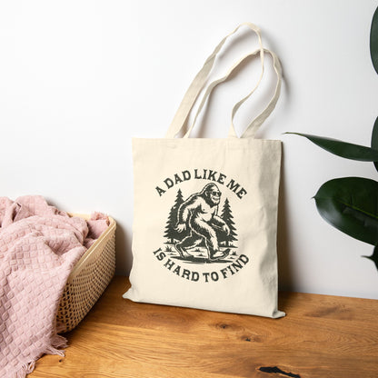 A Dad Like Me Is Hard To Find Bigfoot Funny Father's Day Cotton Canvas Tote Bag