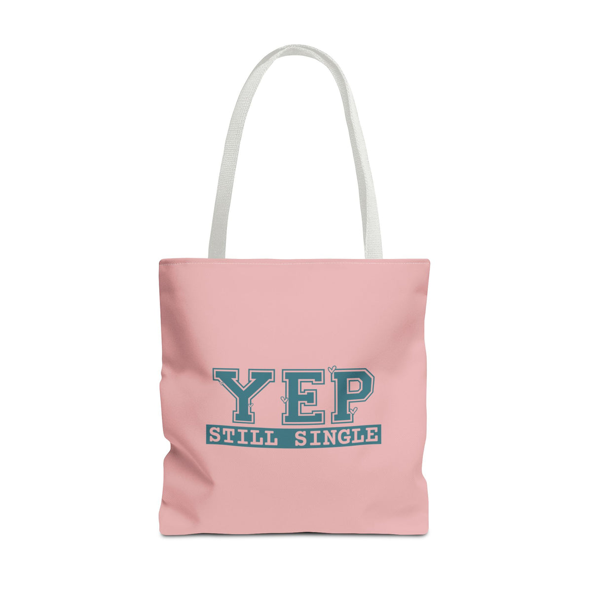 "Yep Still Single" Sarcastic Varsity Font Polyester Tote Bag
