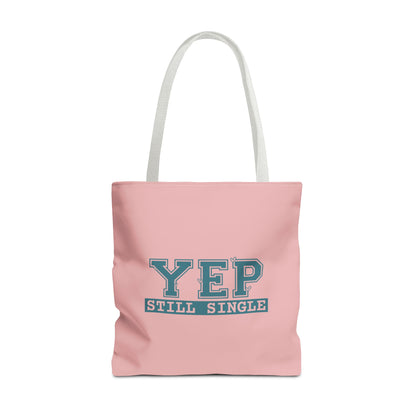 "Yep Still Single" Sarcastic Varsity Font Polyester Tote Bag