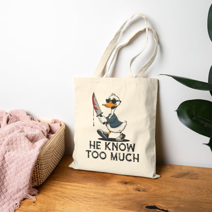 "He Know Too Much" Chaos Duck With Knife Funny Cotton Canvas Tote Bag