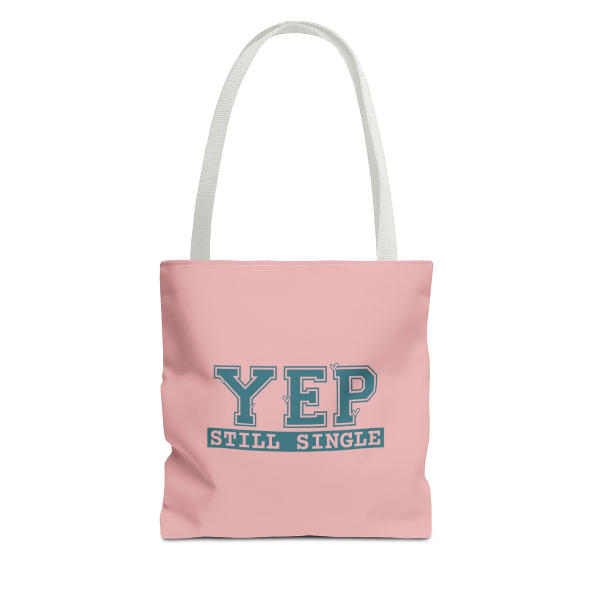 "Yep Still Single" Sarcastic Varsity Font Polyester Tote Bag