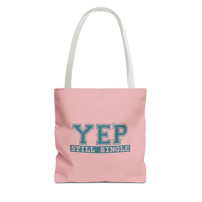 "Yep Still Single" Sarcastic Varsity Font Polyester Tote Bag