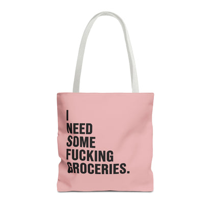 I Need Some Fucking Groceries - Pink Grocery Run Tote Bag
