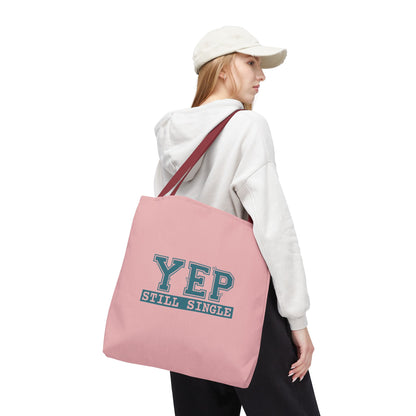 "Yep Still Single" Sarcastic Varsity Font Polyester Tote Bag