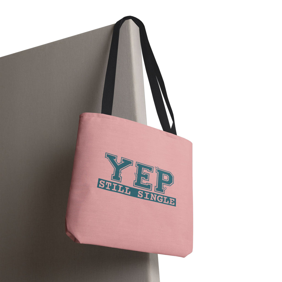"Yep Still Single" Sarcastic Varsity Font Polyester Tote Bag