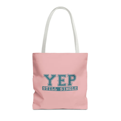 "Yep Still Single" Sarcastic Varsity Font Polyester Tote Bag